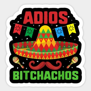 adios bitchachos v2 Sticker